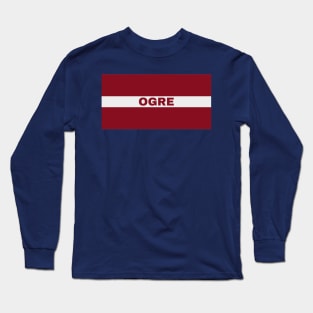 Ogre City in Latvian Flag Long Sleeve T-Shirt